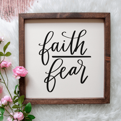 Faith Over Fear Handmade Sign