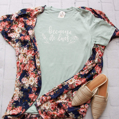 Because He Lives Unisex Shirt