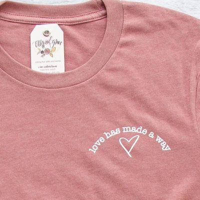 Love Has Made a Way Unisex Shirt