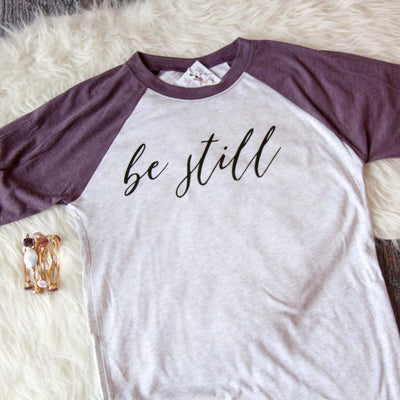 Be Still Baseball Shirt