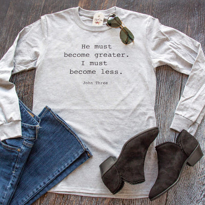 He Must Become Greater, I Must Become Less Crew Longsleeve