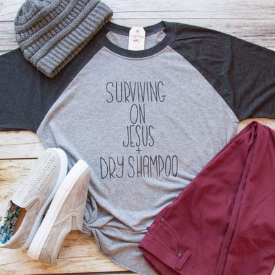 Surviving on Jesus and Dry Shampoo Baseball Tee