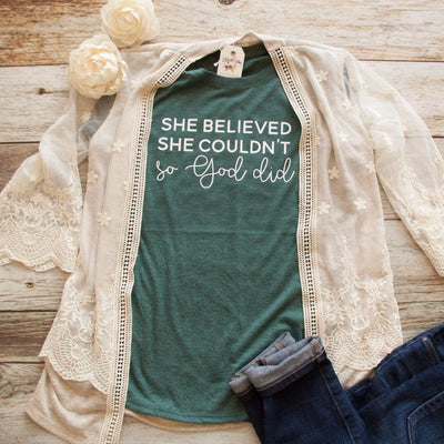 She Believed She Couldn't So God Did Triblend Shirt