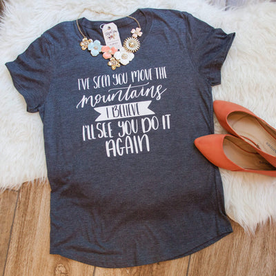 I've Seen You Move the Mountains Short Sleeve Triblend