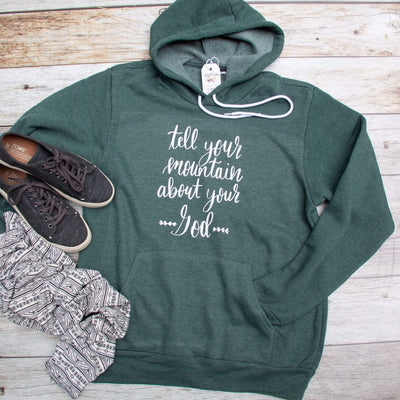 Tell Your Mountain about your God Premium Hoodie