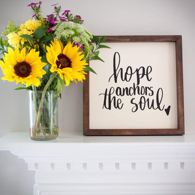 Hope Anchors the Soul Handmade Sign