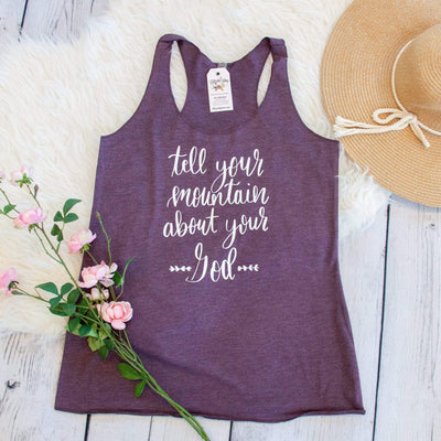Tell Your Mountain about Your God Racerback Tank