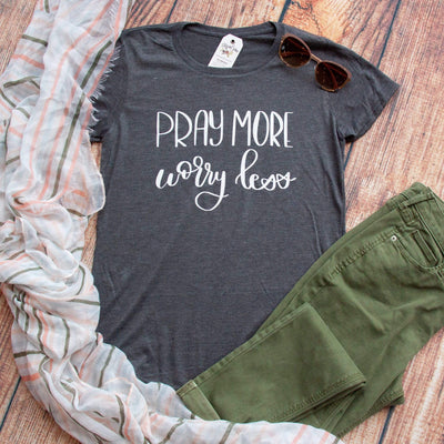 Pray More Worry Less Triblend Short Sleeve Shirt