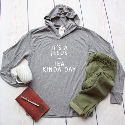 It's a Jesus and Tea Kinda Day T-Shirt Hoodie