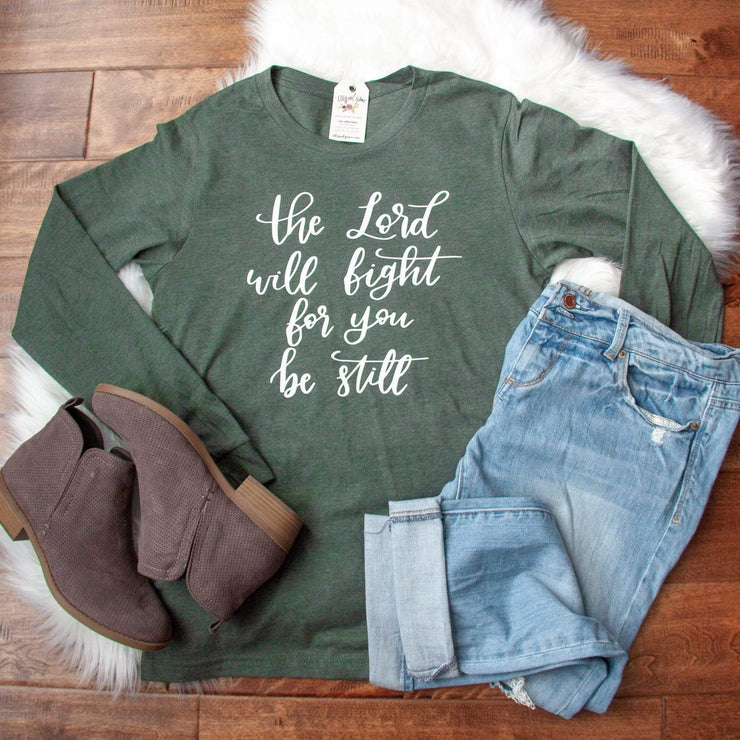 The Lord will Fight for You Be Still Crew Longsleeve