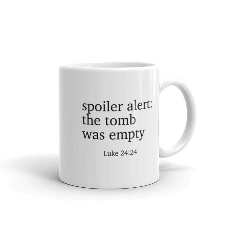 Spoiler Alert: The Tomb was Empty Mug