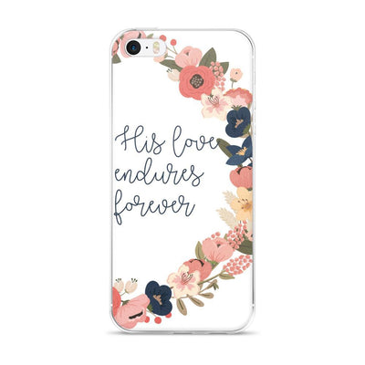 His Love Endures Forever iPhone Case