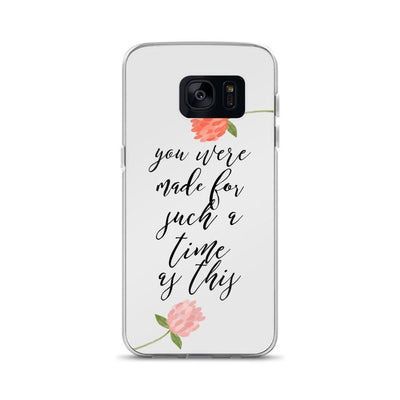 Perhaps You Were Made for Such a Time as This Samsung Phone Case