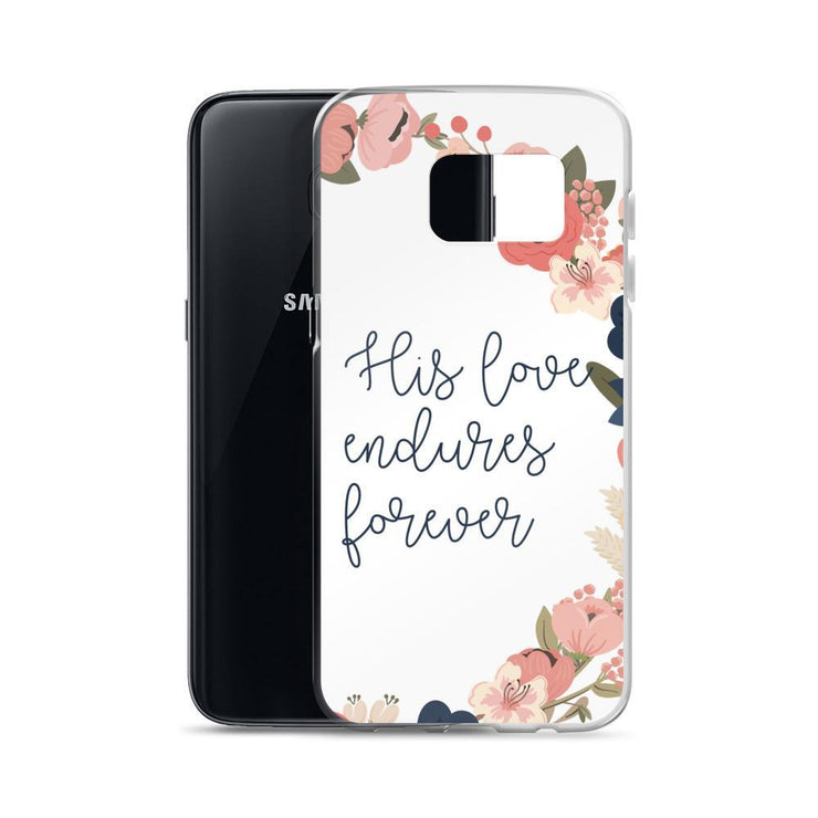 His Love Endures Forever Samsung Case