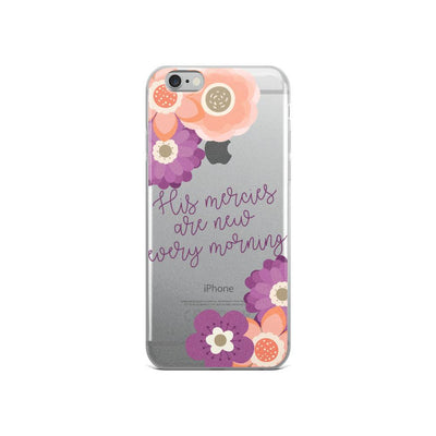 His Mercies are New every morning iPhone Case